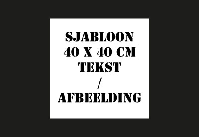 Sjabloon  40 x  40 cm met eigen tekst/afbeelding